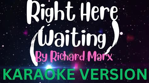 right here waiting karaoke|More.